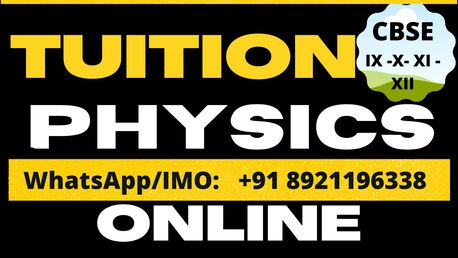 TUITION * PHYSICS  GRADE 8,9,10-12: 1-2-1:: IMO/WhatsApp : +91  8921196338[]QR]